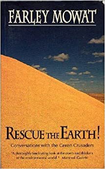 Rescue the Earth: Conversations with the Green Crusaders