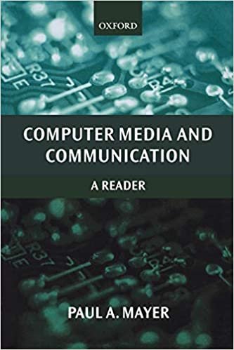 Computer Media And Communication: A Reader (Oxford Readers in Media and Communication) (Oxford Readers in Media and Communication Series)