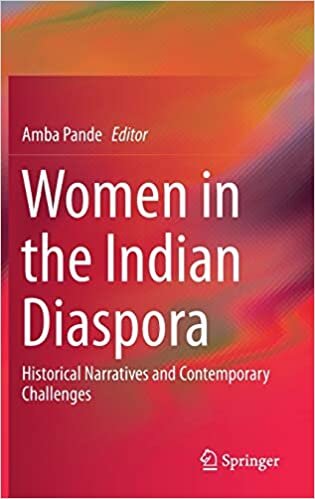 Women in the Indian Diaspora: Historical Narratives and Contemporary Challenges