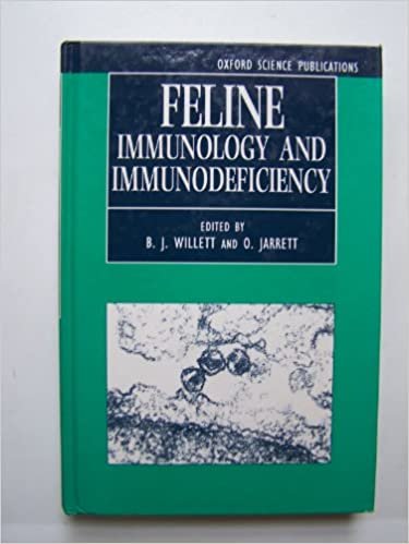 Feline Immunology and Immunodeficiency (Oxford Science Publications)
