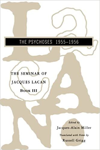 Seminar of Jacques Lacan: The Psychoses: Bk. 3 (Seminar of Jacques Lacan (Paperback))