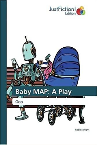 Baby MAP: A Play: Goo