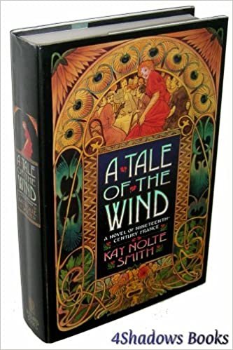 A Tale of the Wind: A Novel of 19Th-Century France