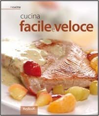 Cucina facile e veloce.