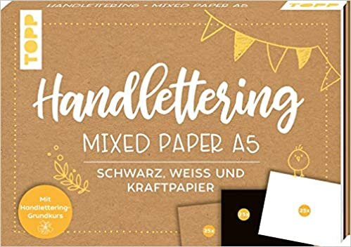 Handlettering Mixed Paper Block A5: 75 feste Papiere zum Lettern (DIN A5, 220 g/m²), je 25x Weiß, Schwarz und Kraftpapier, mit Handlettering-Grundkurs und Inspirationen indir