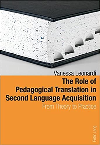 The Role of Pedagogical Translation in Second Language Acquisition: From Theory to Practice
