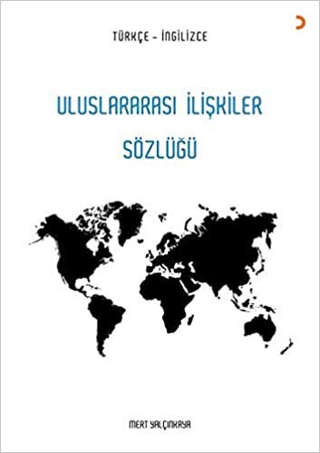 Uluslararası İlişkiler Sözlüğü Türkçe-İngilizce indir