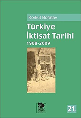 Türkiye İktisat Tarihi: 1908 - 2009