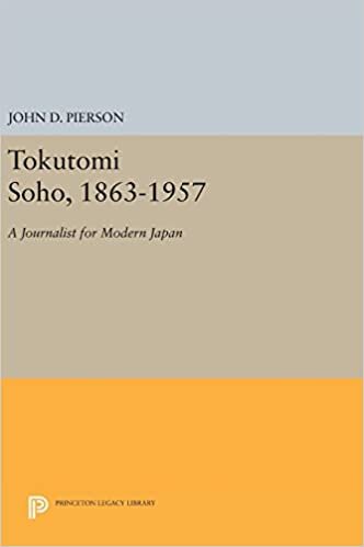 Tokutomi Soho, 1863-1957: A Journalist for Modern Japan (Princeton Legacy Library)