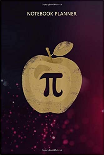 Notebook Planner Apple Pi Day Math Lover Teacher Student 3 14 Apple Pie Pun: To Do, Tax, 6x9 inch, Gym, Mom, Management, Over 100 Pages, Life indir
