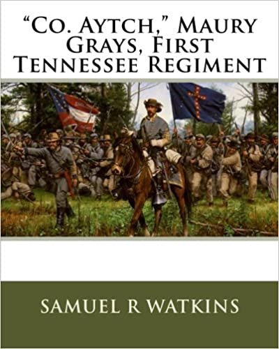 "Co. Aytch," Maury Grays, First Tennessee Regiment indir