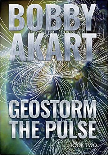 Geostorm The Pulse: A Post Apocalyptic EMP Survival Thriller