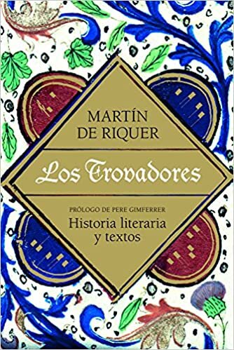 Los trovadores: Historia literaria y textos (Ariel Letras)