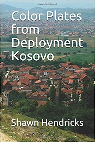 Color Plates from Deployment Kosovo