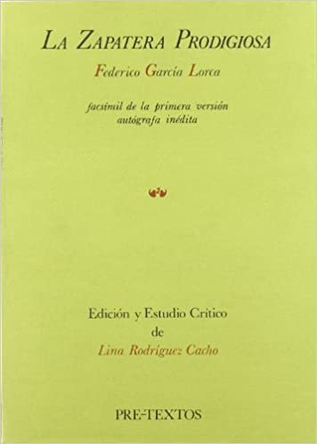 La zapatera prodigiosa : (una versión autógrafa inédita):edición crítica ( Hispánicas) indir