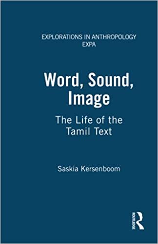 Word, Sound, Image: The Life of the Tamil Text (Explorations in Anthropology) indir