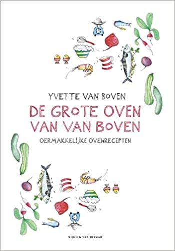 De grote oven van Van Boven: Oermakkelijke ovenrecepten