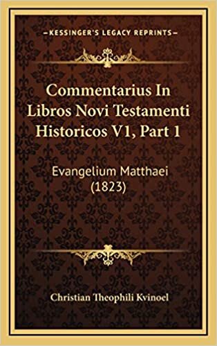 Commentarius In Libros Novi Testamenti Historicos V1, Part 1: Evangelium Matthaei (1823)
