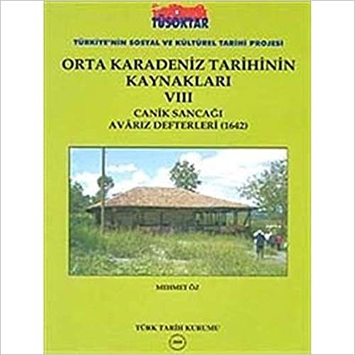 Orta Karadeniz Tarihinin Kaynakları - 8: Canik Sancağı Avarız Defterleri 1642 indir