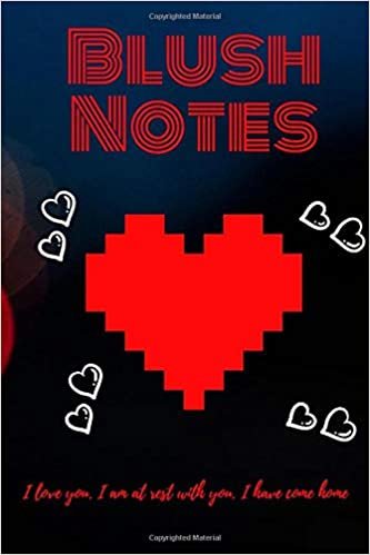 Blush Notes: Quotes Notebook, Journal, Diary (110 Pages, Blank, 6 x 9) I love you. I am at rest with you. I have come home indir
