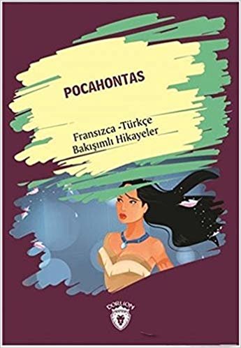 Pocahontas - Fransızca Türkçe Bakışımlı Hikayeler