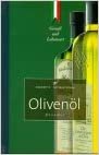 Olivenöl: Genuss und Lebensart (Edition Spangenberg bei Droemer Knaur)