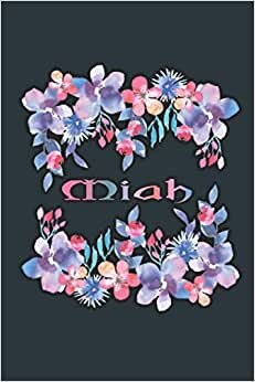 MIAH NAME GIFTS: Beautiful Miah Gift - Best Personalized Miah Present (Miah Notebook / Miah Journal)