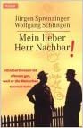 Mein lieber Herr Nachbar!: Ein Gartenzaun ist oftmals gut, weil er die Menschen trennen tut