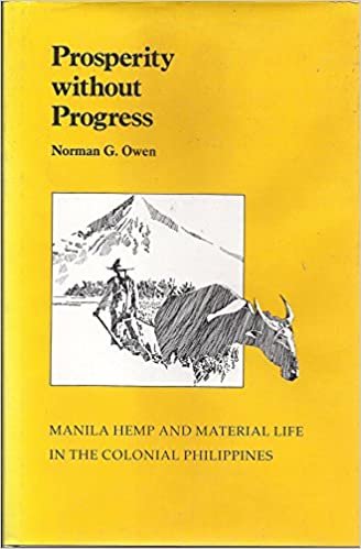 Prosperity Without Progress: Manila Hemp and Material Life in the Colonial Philippines