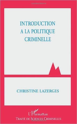 INTRODUCTION À LA POLITIQUE CRIMINELLE (Sciences criminelles)