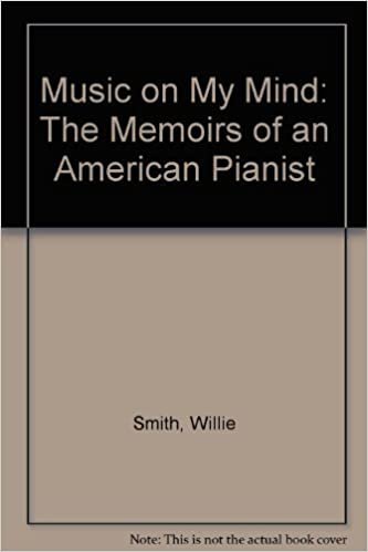 Music On My Mind: The Memoirs Of An American Pianist