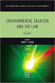 Environmental Taxation and the Law (International Library of Law and the Environment, Band 6)