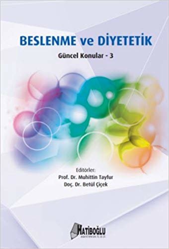 Beslenme ve Diyetetik - 3: Güncel Konular 3