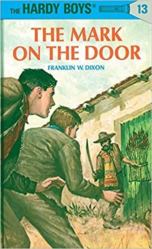 Hardy Boys 13: the Mark on the Door (Hardy Boys Mysteries)