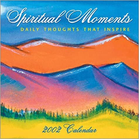 Spiritual Moments 2002 Calendar: Daily Thoughts That Inspire indir