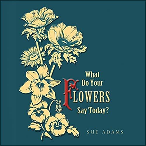 What Do Your Flowers Say Today?