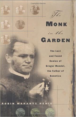 Monk in the Garden: The Lost and Found Genius of Gregor Mendel, the Father of Genetics (.)