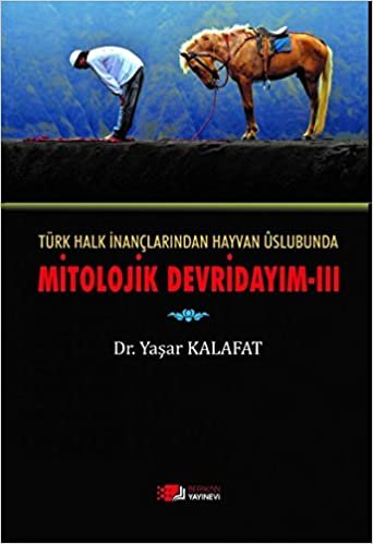 Türk Halk İnançlarından Hayvan Üslubunda Mitolojik Devridayım - 3 indir