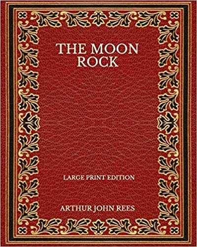 The Moon Rock - Large Print Edition