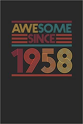 Awesome Since 1958: Dotted Bullet Notebook - Birthday Gift or Anniversary Gift Idea indir