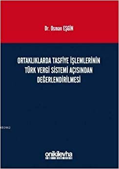 Ortaklıklarda Tasfiye İşlemlerinin Türk Vergi Sistemi Açısından İncelenmesi