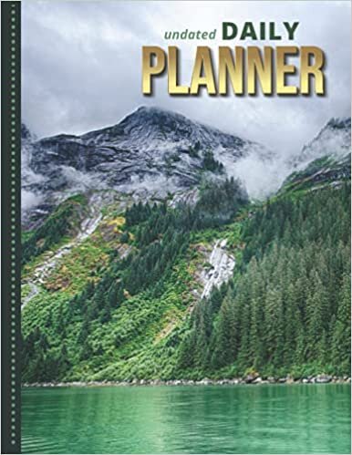 Undated Daily Planner: 8.5x11 One Page Per Day Diary / 365 Logs / 6AM to 7PM Hourly Schedule / Inside Passage - Alaska Landscape Art Photo / To Do ... / Time Management Gift For Organized People