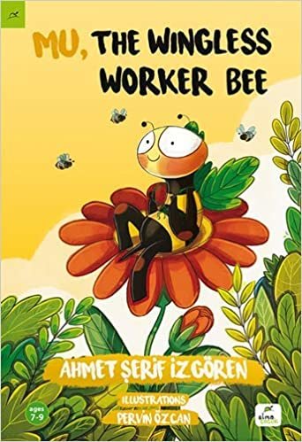 Mu, The Wingless Worker Bee: (7-9 Ages)
