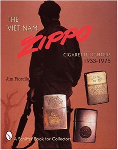 The Viet Nam Zippo (R): Cigarette Lighters 1933-1975 (A Schiffer Book for Collectors)