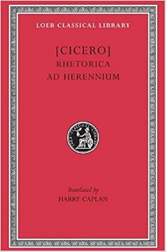 Rhetorica ad Herennium: 001 (Loeb Classical Library)