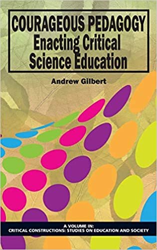 Courageous Pedagogy: Enacting Critical Science Education (Critical Constructions: Studies on Education and Society)