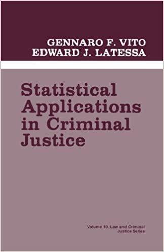 Statistical Applications in Criminal Justice (Law and Criminal Justice System)