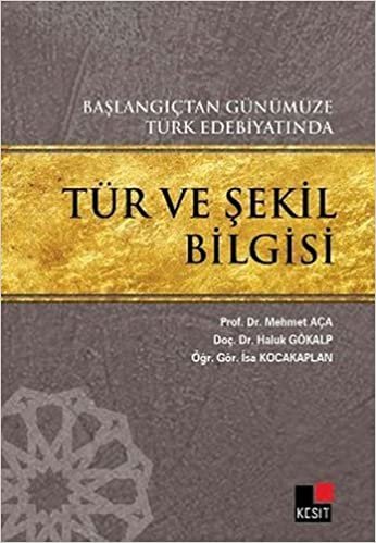 Başlangıçtan Günümüze Türk Edebiyatında Tür ve Şekil Bilgisi