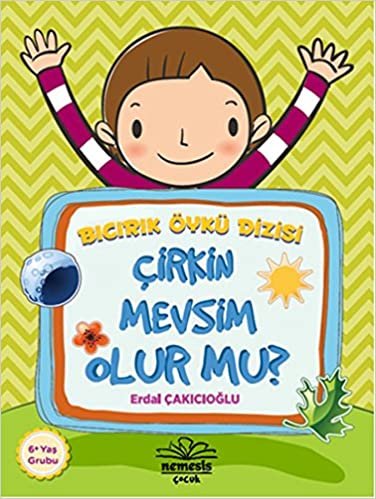 Bıçırık Öykü Dizisi : Çirkin Mevsim Olur Mu?