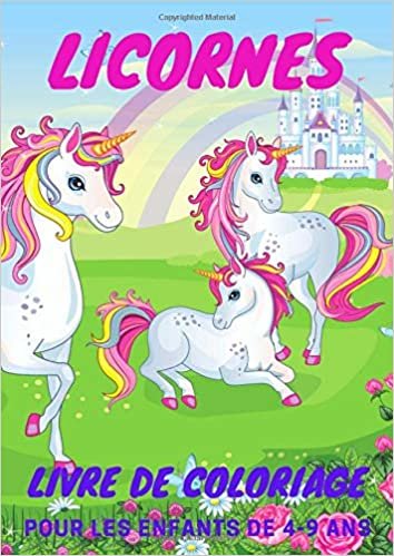 Licornes livre de coloriage: album de dessin pour les enfants de 4 à 9 ans. 50 illustrations fantastiques dans un seul livre d'activités indir
